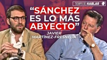 TdH / Javier Martínez-Fresneda sentencia a Sánchez: “Es difícil encontrar alguien más abyecto que él”