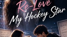 Re-Love My Hockey Star (2026) | Full Episode Romance Drama