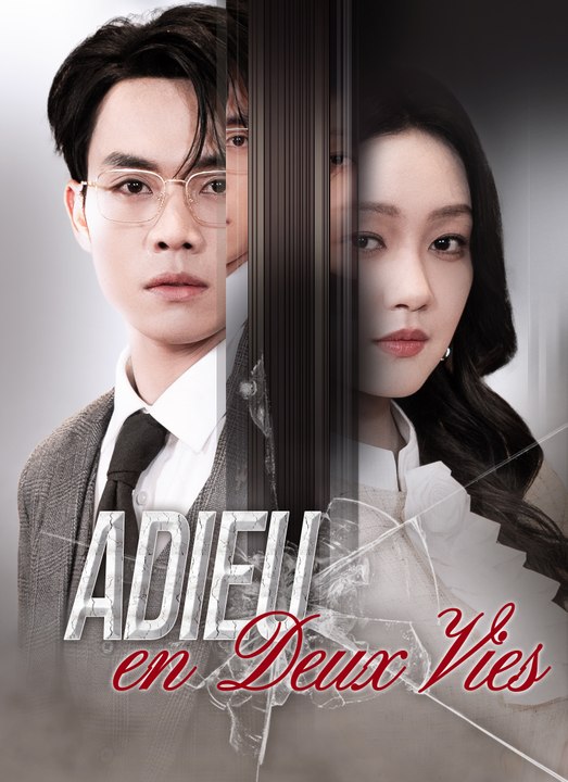 Adieu en Deux Vies | Full 40 Eps SD Drama 2026