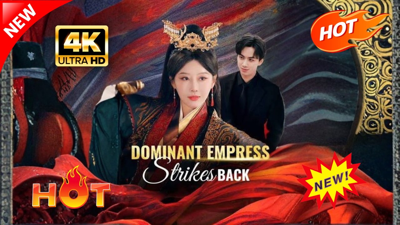 Dominant Empress Strikes Back (Full Movie) | Hot Romance Dramatic 2026