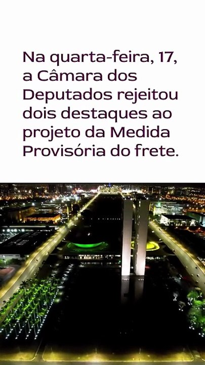 Vídeo - Câmara rejeita destaques à MP do frete e texto vai ao Senado