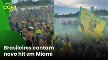 Torcida brasileira faz a festa em Miami e canta novo hit: 'Copa do Mundo é guerra'