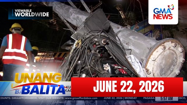 Unang Balita - Part 1 (June 22, 2026) | Unang Hirit