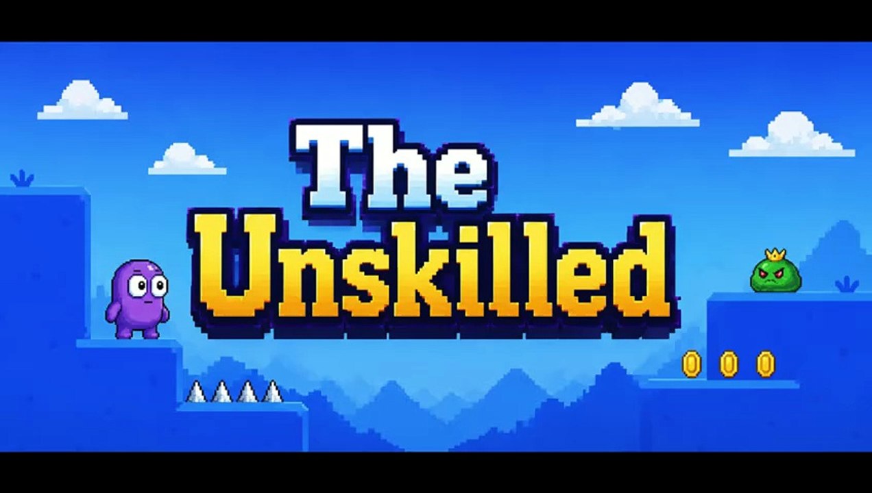 The Unskilled