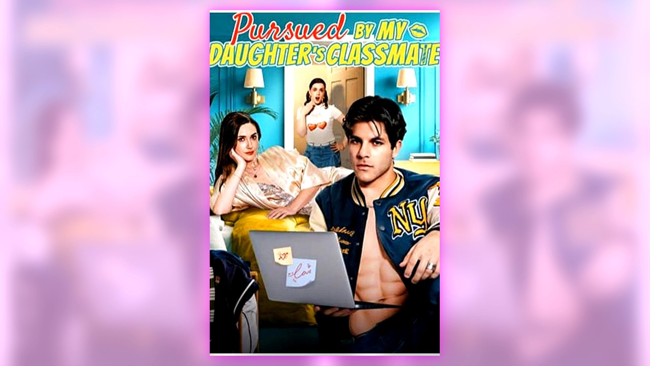 Pursued by My Daughter's Classmate full episode