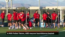 A Milli Futbol Takımı, ABD maçının hazırlıklarına başladı