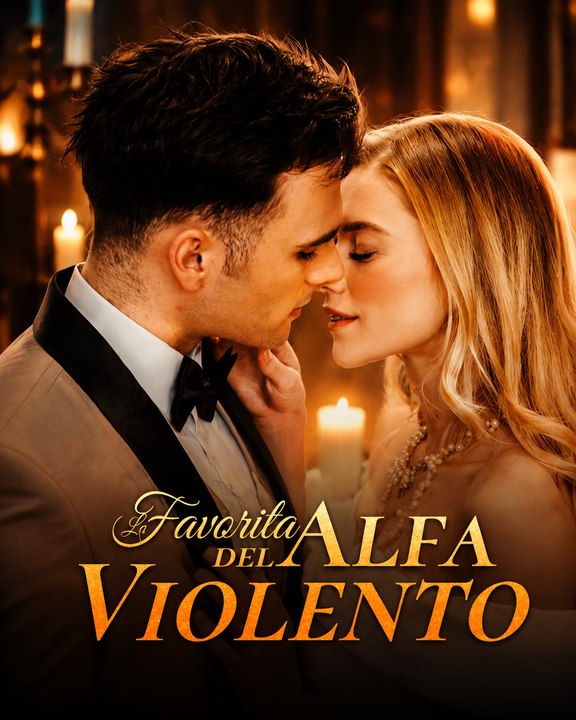La Favorita del Alfa Violento | Romance Alfa Dominante | Pasión, Poder y Amor Prohibido | Episodios completos | Español