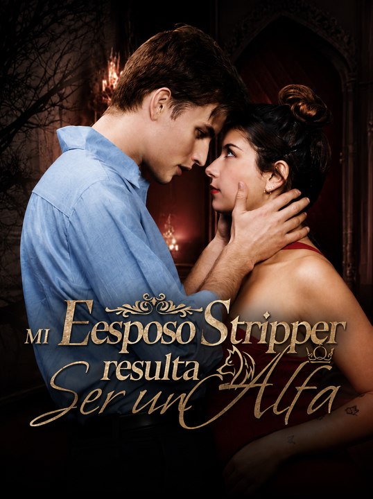 Mi Esposo Stripper Resulta Ser un Alfa | Drama de Romance y Misterio | Amor Oculto, Identidad Secreta y Poder Alfa | Episodios completos | Español