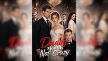 daddy mom is not crazy