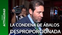 Puente dice que la condena a Ábalos le parece desproporcionada como "a cualquiera que tenga ojos"