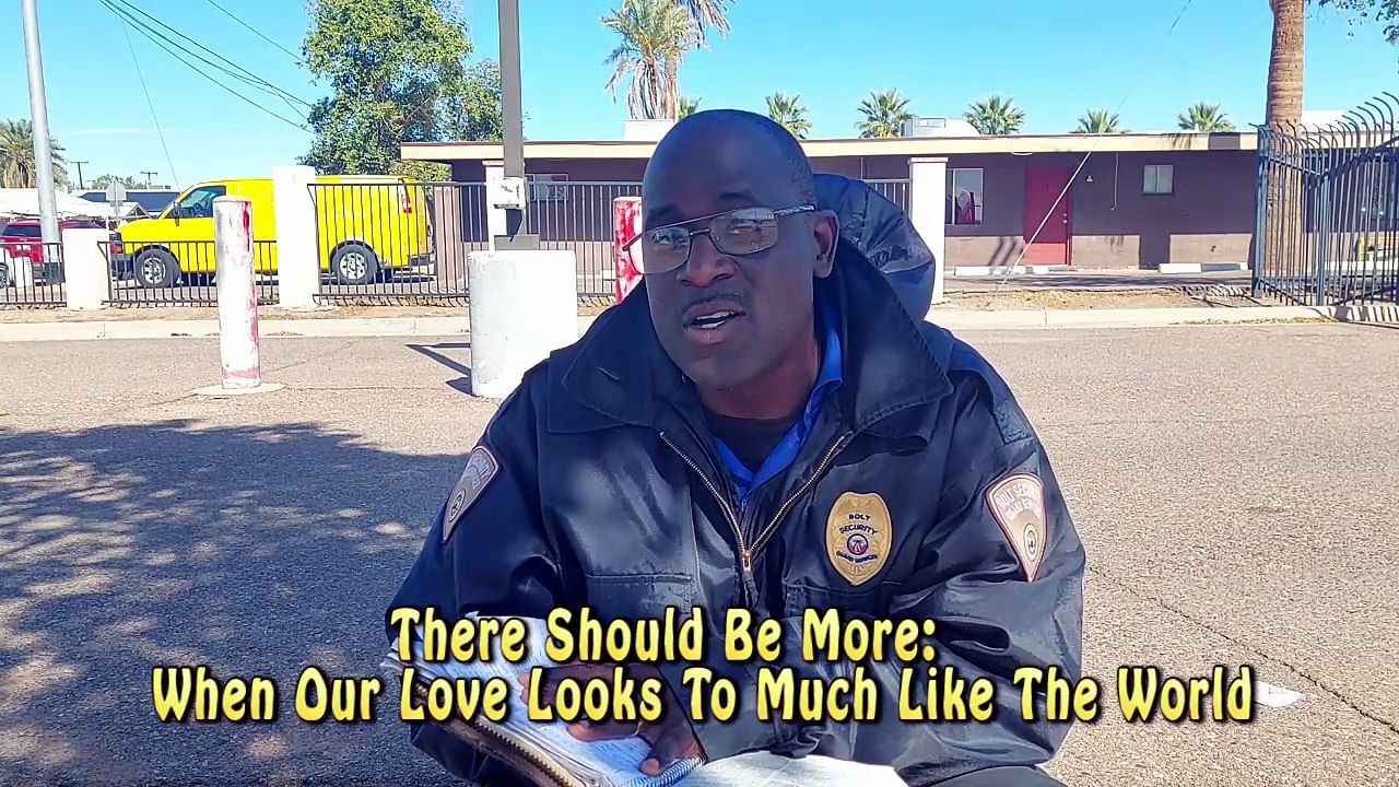 There Should Be More- When Our Love Looks Too Much Like The World( Matthew 5; 46-47)