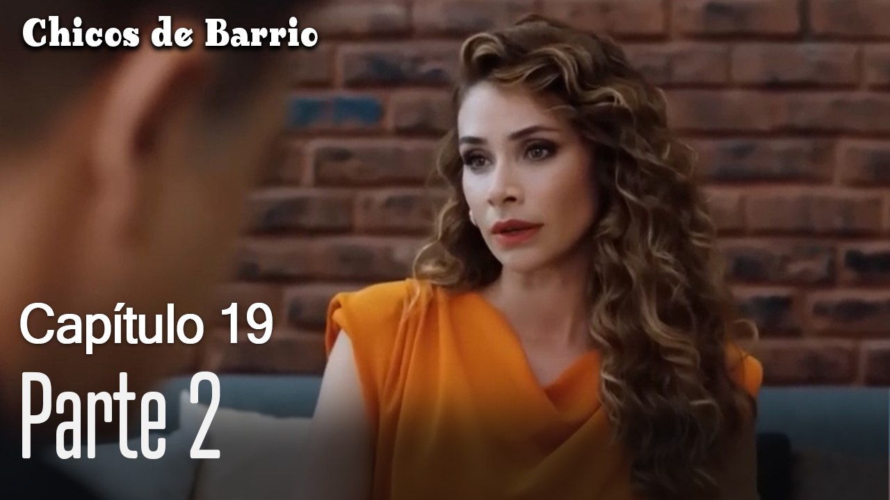 Capitulo 19 parte 2-Chicos Barrrio