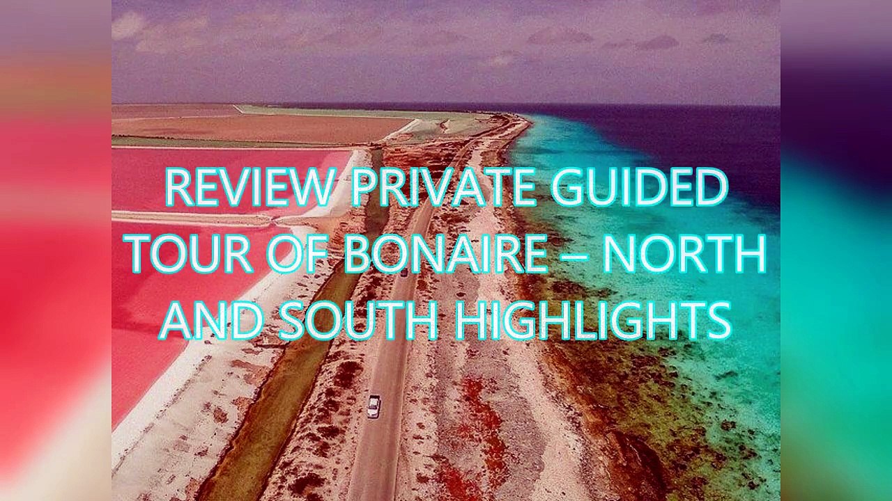 AGD - Review Private Guided Tour of Bonaire – North and South Highlights