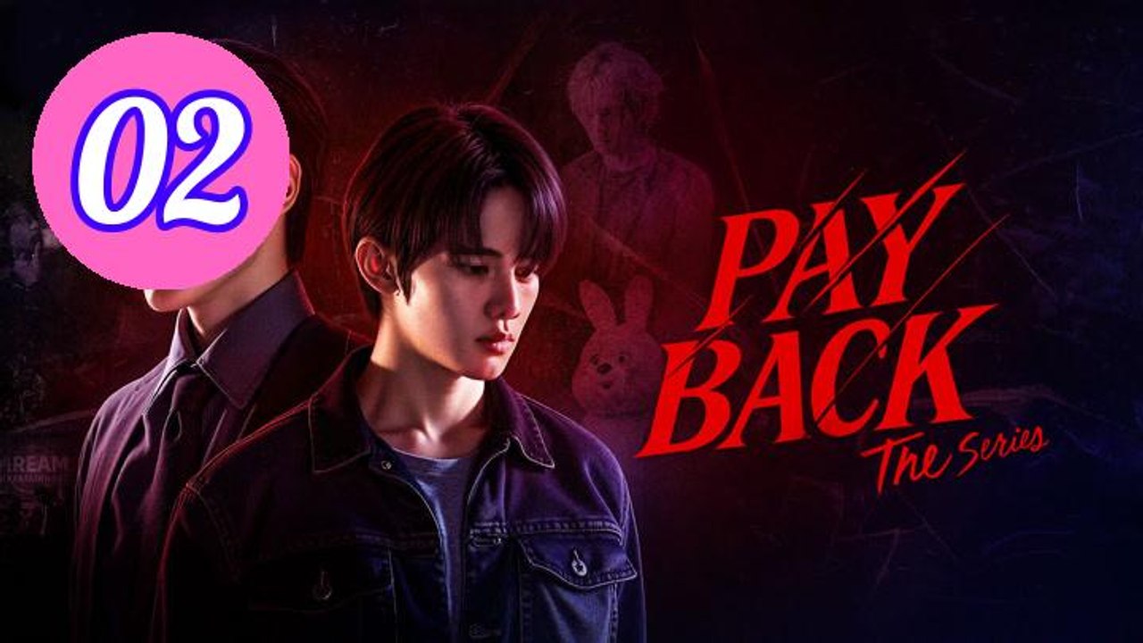 Payback UNCUT Episode 2 Engsub