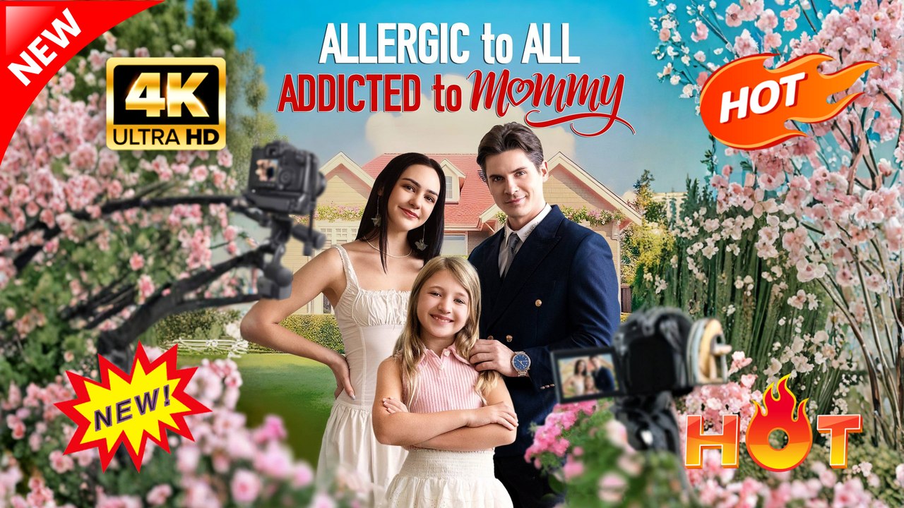 Allergic To All Addicted To Mommy (Full Movie)