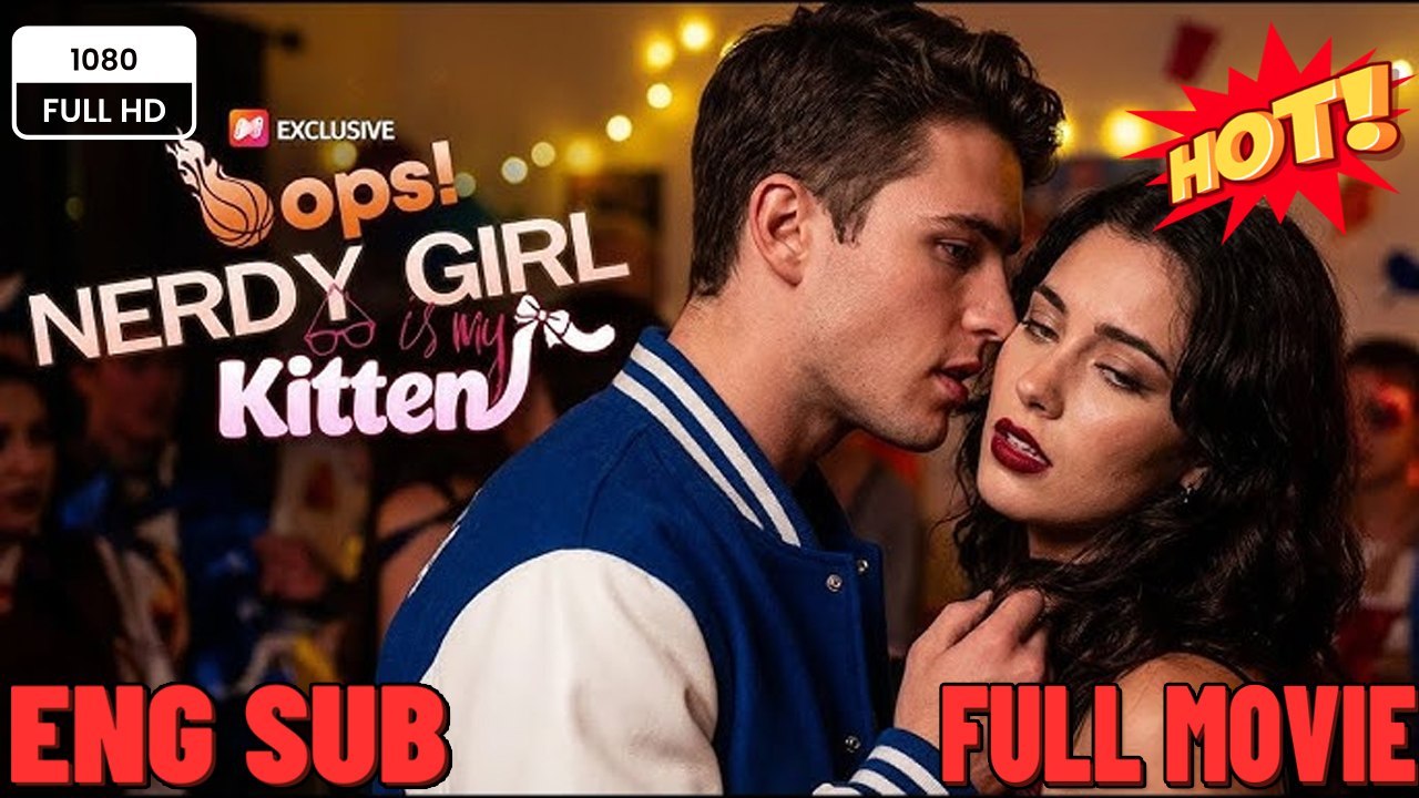 Oops! Nerdy Girl ist mein Kätzchen | Ganzer Film Deutsch