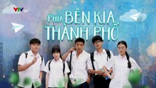 HP Media - Phía Bên Kia Thành Phố - Tập 17 - FullHD
