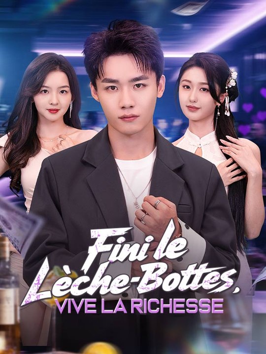 Fini le Lèche-Bottes, Vive la Richesse ( Doublé ) film complet