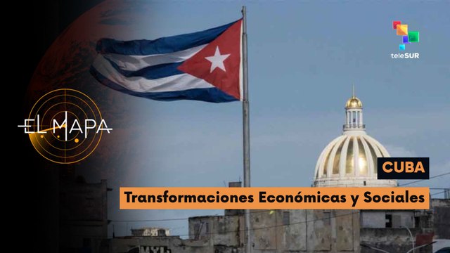 El Mapa | Vectores del día | Cuba | Transformaciones Económicas y Sociales 22-06-2026