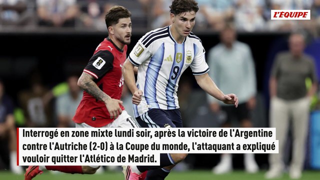 En pleine Coupe du monde, Julian Alvarez annonce sa volonté de quitter l'Atlético de Madrid : « Un transfert serait la meilleure chose pour moi » - Foot - Transferts - Atlético