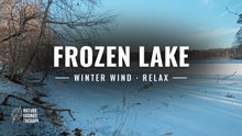 Cold Wind for Relaxation | Frozen Lake in Winter, Open Ice