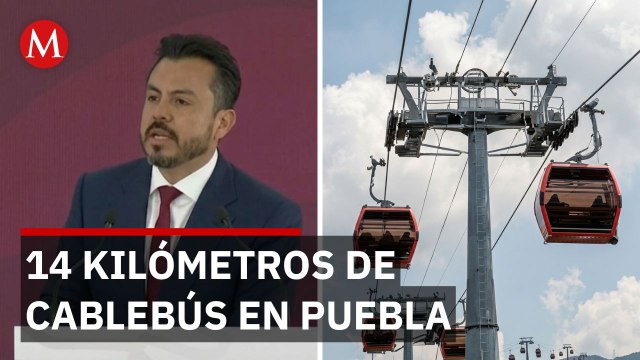Cablebús de Puebla iniciará operaciones en 2 meses con 14 km y 9 estaciones