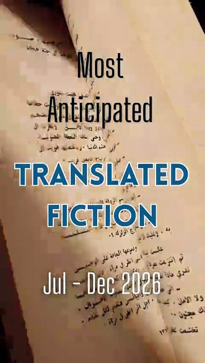 Most Anticipated Translated Fiction 2026 Part 2 (July - Dec)