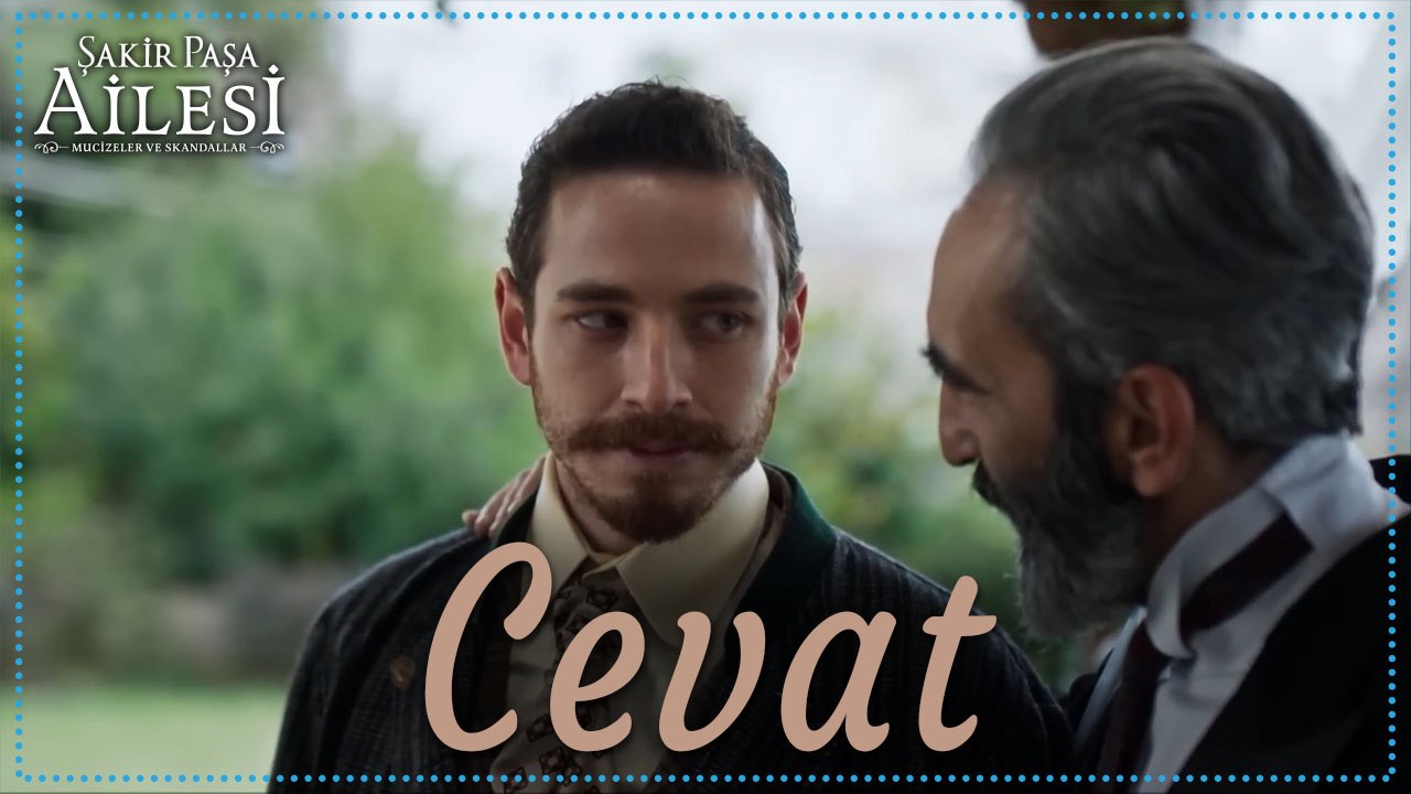 Cevat Sahneleri - Şakir Paşa Ailesi: Mucizeler ve Skandallar