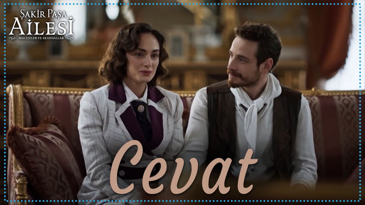 Cevat Sahneleri - Şakir Paşa Ailesi: Mucizeler ve Skandallar