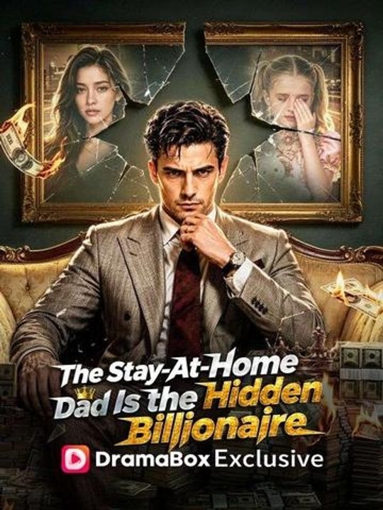 The Stay-At-Home Dad Is the Hidden Billionaire | Full Short Drama | English Sub 2026