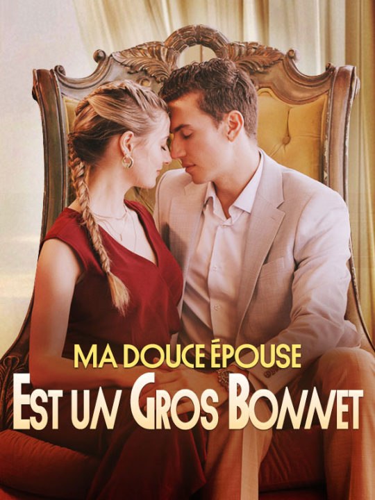 Ma Douce Épouse Est un Gros Bonnet