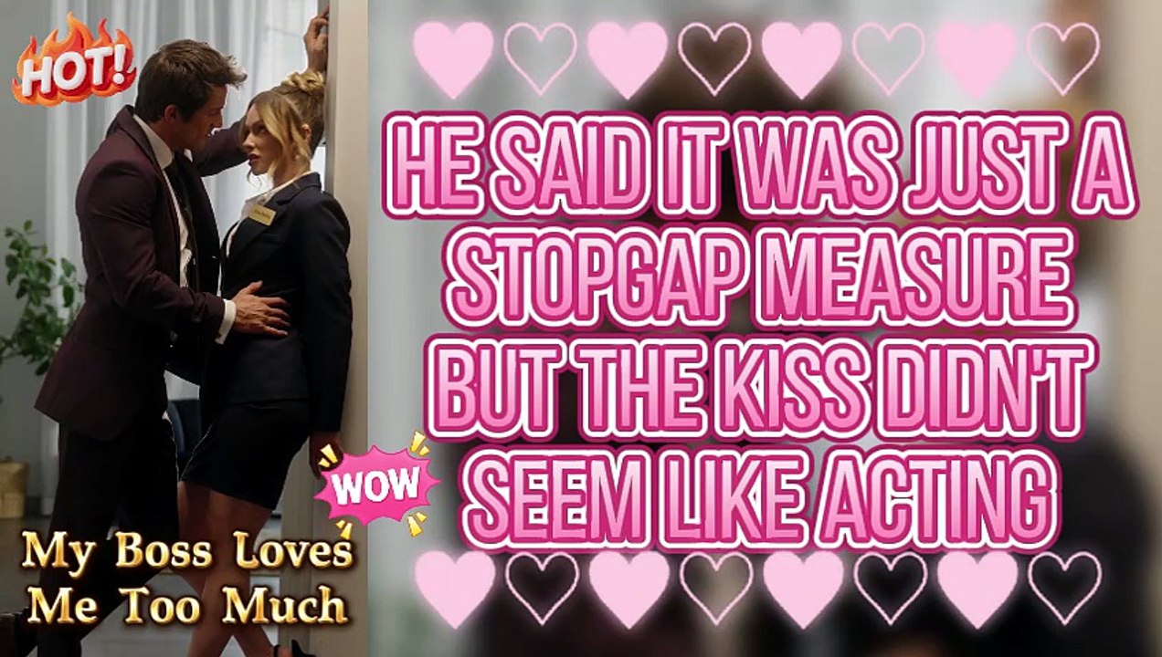 🔥 My Boss Loves Me Too Much Her new job meant a fake marriage... but his love was terrifyingly real! 💔[NOT CUT]