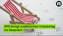 Urlaubs-Hammer für Beschäftigte: SPD bringt zusätzlichen Urlaubstag ins Gespräch