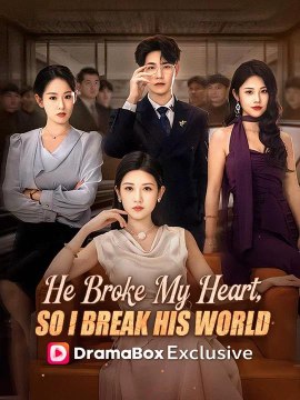 He Broke My Heart, So I Break His World -DUBBED