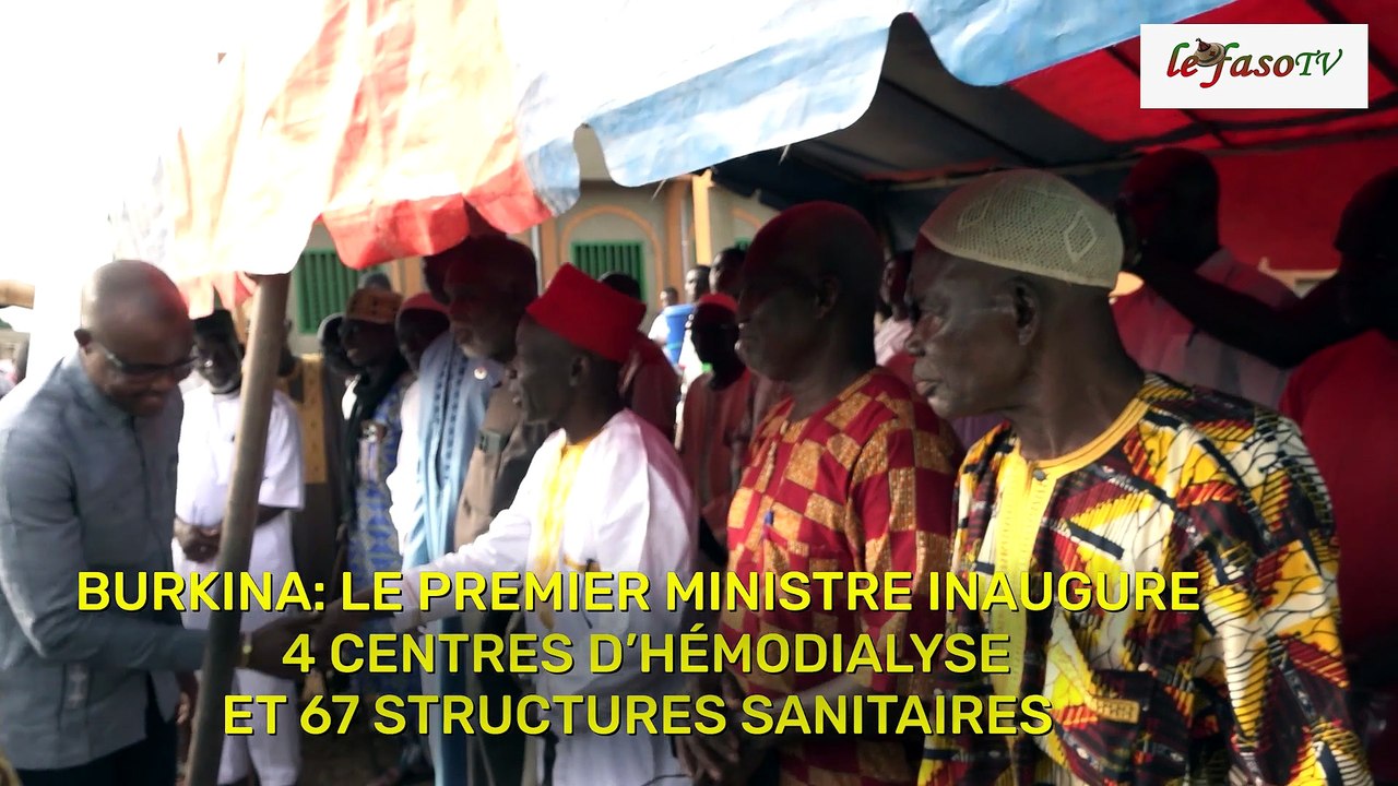 Burkina: Le Premier ministre inaugure 4 centres d’hémodialyse et 67 structures sanitaires