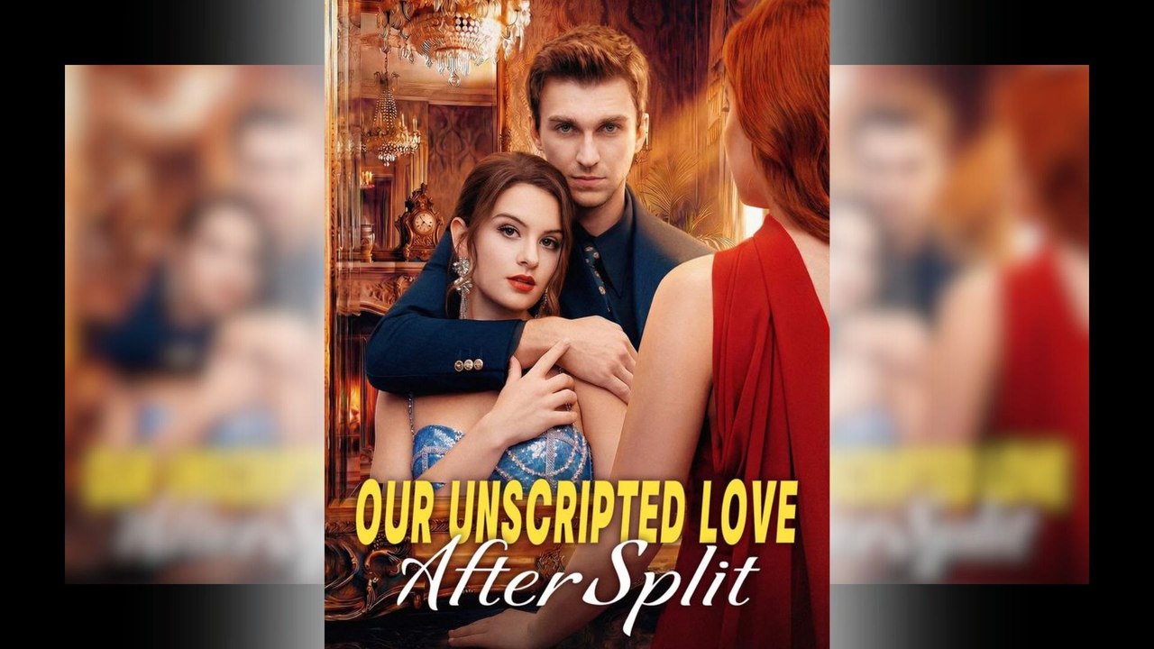 Our Unscripted Love After Split #englishsub #fullepisode🌸💥