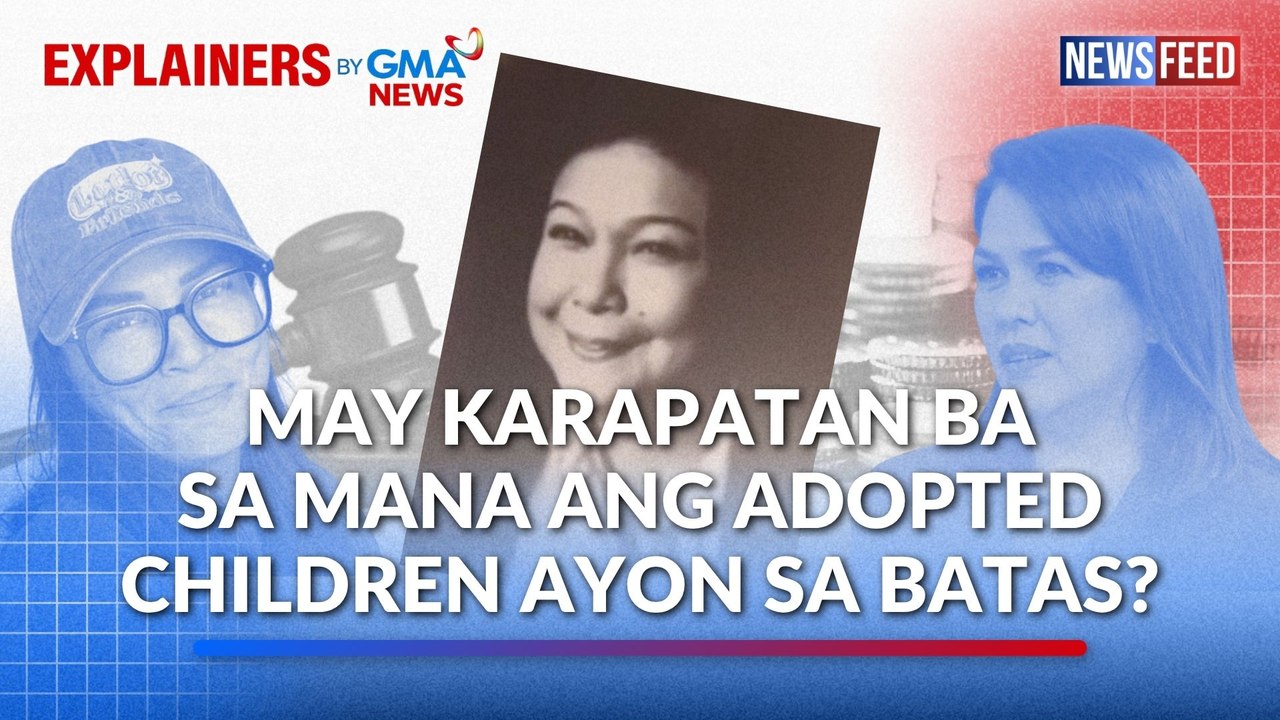 May karapatan ba sa mana ang adopted children ayon sa batas? | GMA News Feed