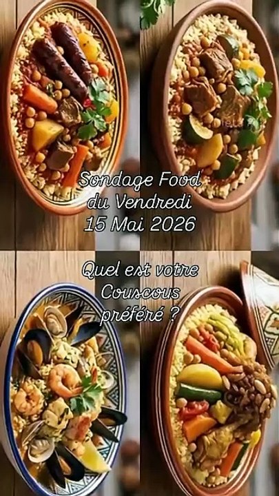 🔥 Sondage Food du Vendredi 15 Mai 2026 Quel est votre Couscous préféré ? (Quelle variante ou p.mp4