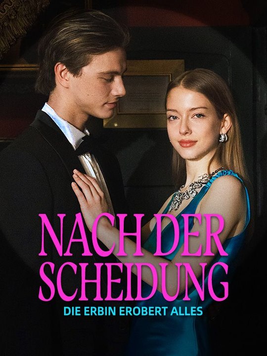 Nach der Scheidung: Die Erbin erobert alles Ganze Folge