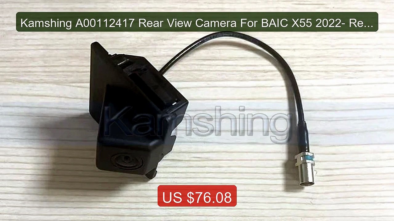Kamshing A00112417 Rear View Camera For BAIC X55 2022- Reversi... -- Hot Deal 2026 | Limited Offer!