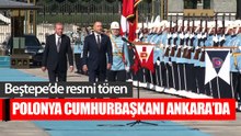 Cumhurbaşkanı Erdoğan,  Polonya Cumhurbaşkanı Karol Nawrocki'yi resmi törenle karşıladı!