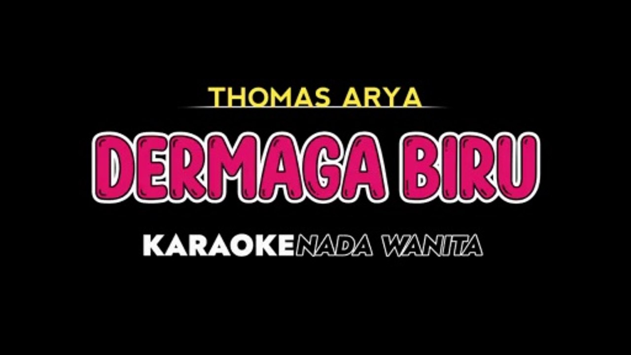 THOMAS ARYA - Karaoke Nada Wanita [ DERMAGA BIRU ]
