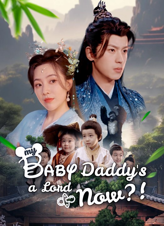 My Baby Daddy's a Lord Now?! | Full 75 Eps SD Drama 2026