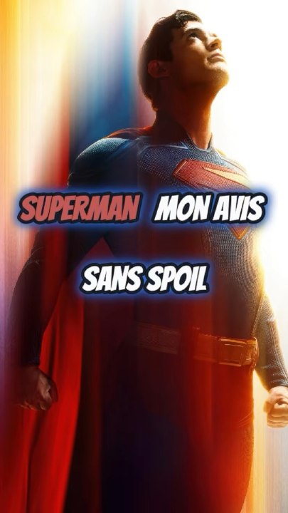 SUPERMAN MON AVIS !