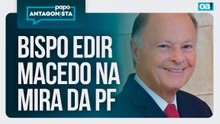 PF faz operação contra Banco Digimais e mira Bispo Edir Macedo | Papo Antagonista - 23/06/2026
