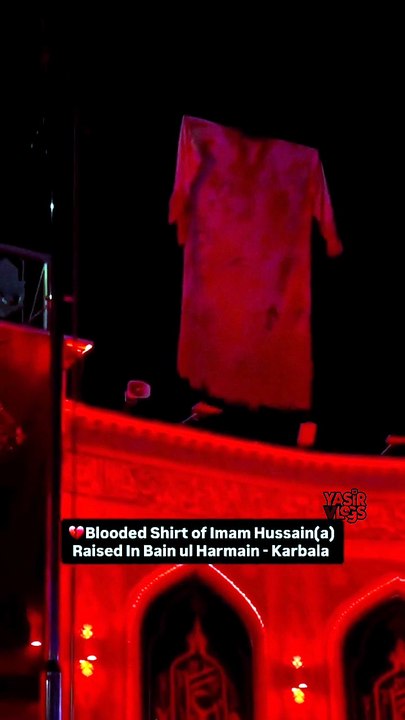 Blooded Shirt of Imam Hussain AS