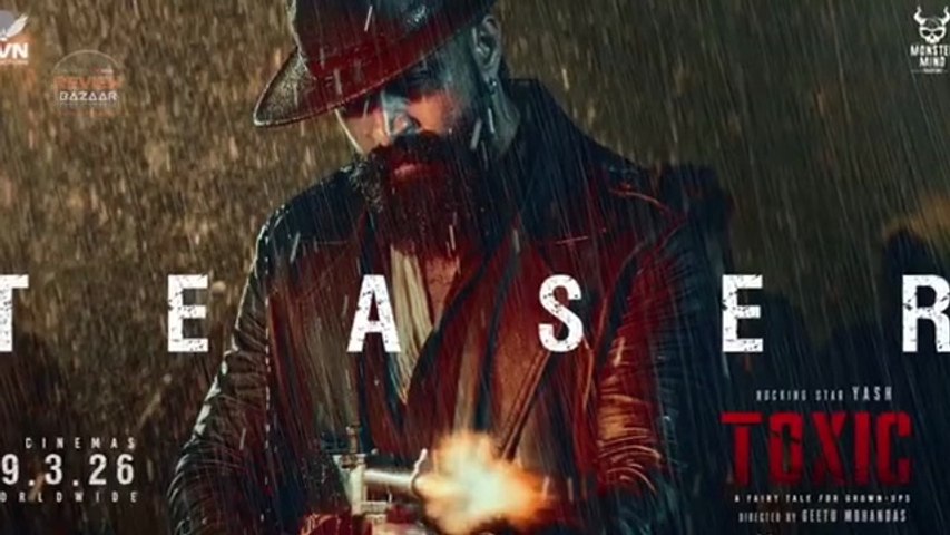 Toxic Teaser Trailer & Box Office Prediction, Yash, Kiara Advani, Nayantara, Toxic Release Update,