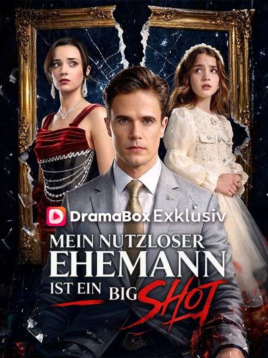 Mein nutzloser Ehemann ist ein Big Shot (Deutsch Synchronisiert) Ganze Folge