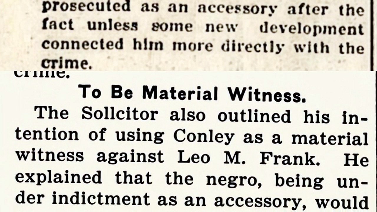 Sunday, 1st June 1913 Confession of Conley Makes No Changes in States Case