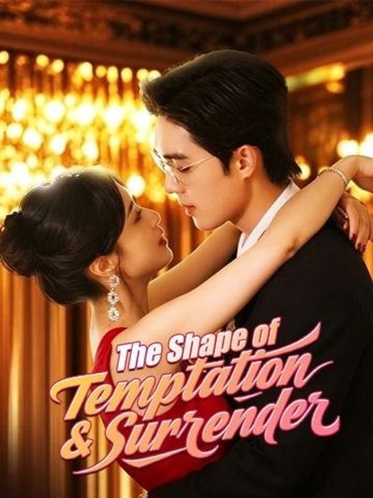 The Shape of Temptation & Surrender（DUBBED） - Full Episode